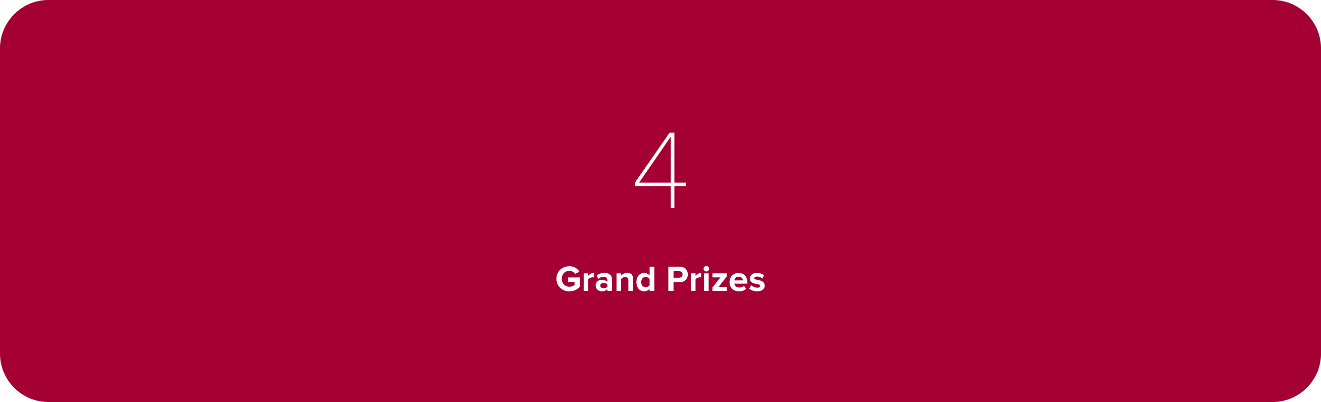 4 Grand Prizes